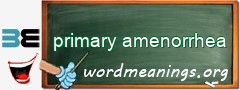 WordMeaning blackboard for primary amenorrhea